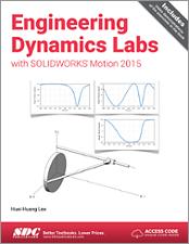 Engineering Dynamics Labs with SOLIDWORKS Motion 2015 book cover