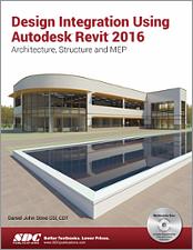 Design Integration Using Autodesk Revit 2016 book cover