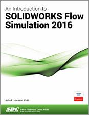 An Introduction to SOLIDWORKS Flow Simulation 2016 book cover
