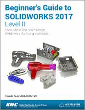 Beginner's Guide to SOLIDWORKS 2017 - Level II book cover