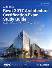 Autodesk Revit 2017 Architecture Certification Exam Study Guide book cover