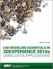 CAD Modeling Essentials in 3DEXPERIENCE 2016x Using CATIA Applications book cover