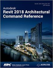 Autodesk Revit 2018 Architectural Command Reference book cover