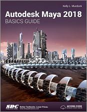 Autodesk Maya 2018 Basics Guide book cover