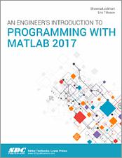 An Engineer's Introduction to Programming with MATLAB 2017 book cover