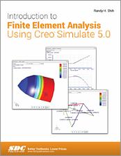 Introduction to Finite Element Analysis Using Creo Simulate 5.0 book cover