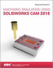 Machining Simulation Using SOLIDWORKS CAM 2018 book cover
