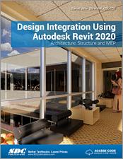 Design Integration Using Autodesk Revit 2020 book cover