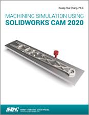 Machining Simulation Using SOLIDWORKS CAM 2020 book cover