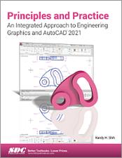 Principles and Practice An Integrated Approach to Engineering Graphics and AutoCAD 2021 book cover