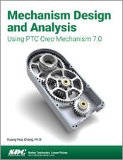Mechanism Design and Analysis Using PTC Creo Mechanism 7.0 book cover