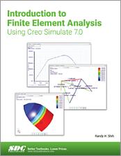 Introduction to Finite Element Analysis Using Creo Simulate 7.0 book cover