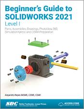 Beginner's Guide to SOLIDWORKS 2021 - Level I book cover