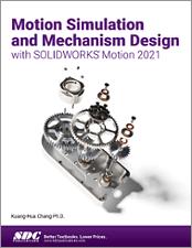 Motion Simulation and Mechanism Design with SOLIDWORKS Motion 2021 book cover