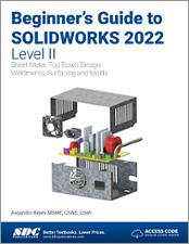 Beginner's Guide to SOLIDWORKS 2022 - Level II book cover