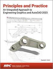 Principles and Practice An Integrated Approach to Engineering Graphics and AutoCAD 2023 book cover