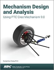 Mechanism Design and Analysis Using PTC Creo Mechanism 9.0 book cover