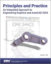 Principles and Practice An Integrated Approach to Engineering Graphics and AutoCAD 2024 book cover