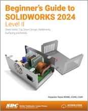 Beginner's Guide to SOLIDWORKS 2024 - Level II book cover