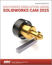 Machining Simulation Using SOLIDWORKS CAM 2025 book cover