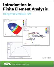 Introduction to Finite Element Analysis Using Creo Simulate 12.0 book cover