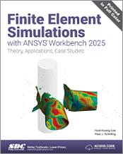 Finite Element Simulations with ANSYS Workbench 2025 Finite Element Simulations with ANSYS Workbench 2025 book cover