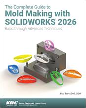 The Complete Guide to Mold Making with SOLIDWORKS 2026 book cover