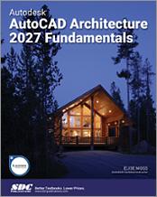 Autodesk AutoCAD Architecture 2027 Fundamentals book cover