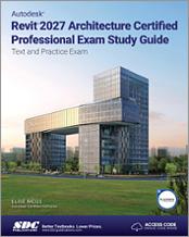 Autodesk Revit 2027 Architecture Certified Professional Exam Study Guide book cover