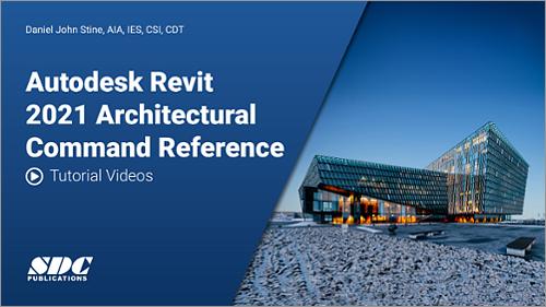 Video Tutorials for Autodesk Revit 2021 Architectural Command Reference