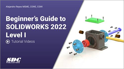 Videos for Beginner's Guide to SOLIDWORKS 2022 - Level I
