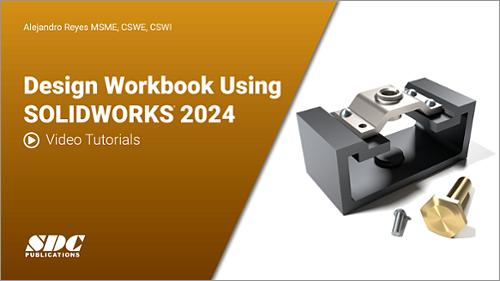 Videos for Design Workbook Using SOLIDWORKS 2024