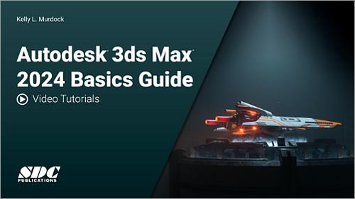 Videos for Autodesk 3ds Max 2024 Basics Guide
