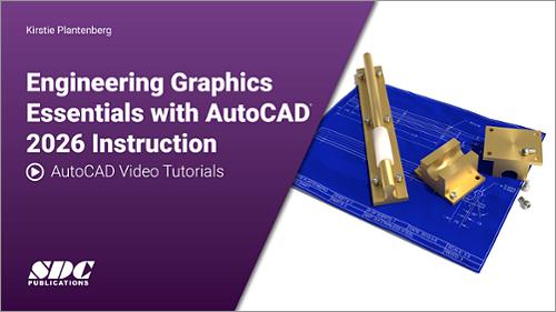 AutoCAD Video Tutorials for Engineering Graphics Essentials with AutoCAD 2026 Instruction