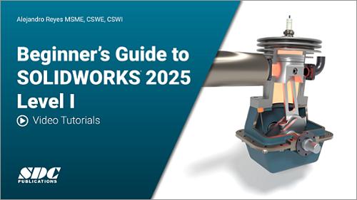 Videos for Beginner's Guide to SOLIDWORKS 2025 - Level I