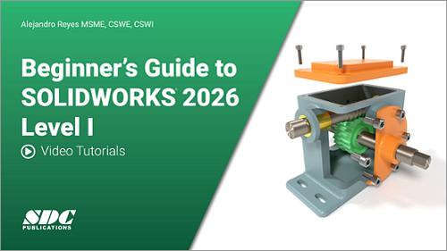 Videos for Beginner's Guide to SOLIDWORKS 2026 - Level I