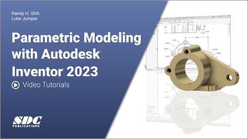 Videos for Parametric Modeling with Autodesk Inventor 2023