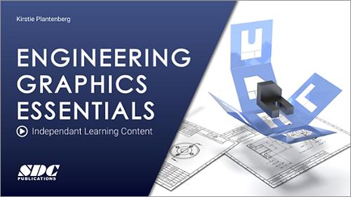 Independent Learning Content for Engineering Graphics Essentials Sixth Edition