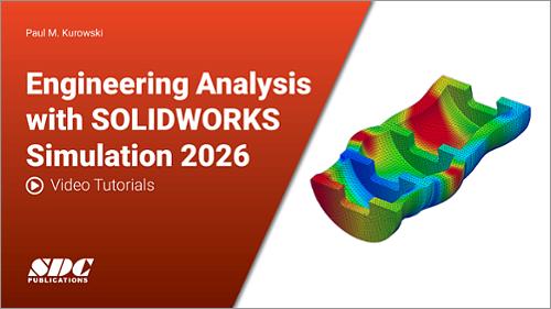 Videos for Engineering Analysis with SOLIDWORKS Simulation 2026